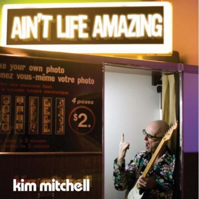 20070923161037-kim.mitchell.-.ain-t.life.amazing.jpg