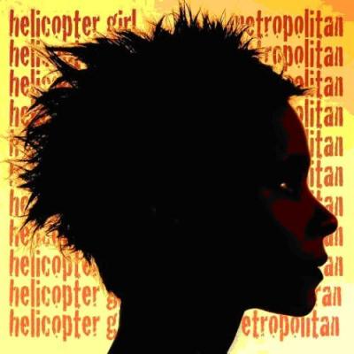 20080607010235-helicopter-girl-metropolitan.jpg